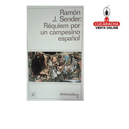 DESTINO-LIBROS COLECCION DESTINOLIBRO-Requiem por un campesino español.