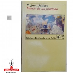 DIARIO DE UN JUBILADO-DESTINO ANCORA-M.DELIBES***