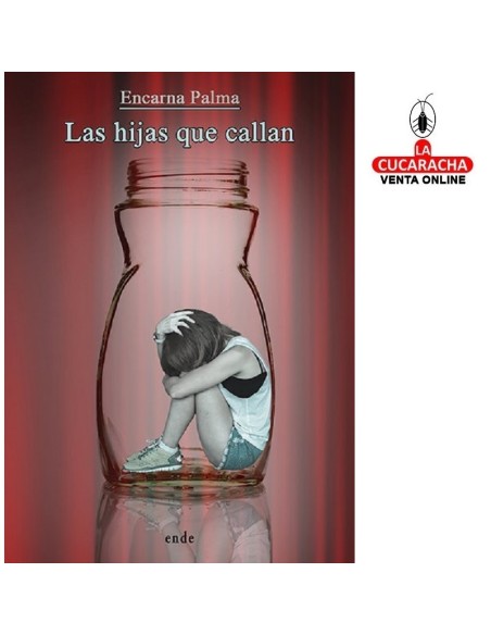 ENDE-LAS HIJAS QUE CALLAN-Encarna Palma Gascó.