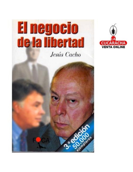 EL NEGOCIO DE LA LIBERTAD-JESUS CACHO-Foca investigación.