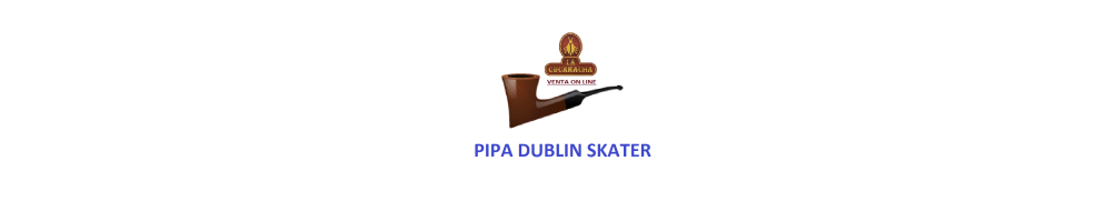 comprar pipa dublin skater en la cucaracha venta on line